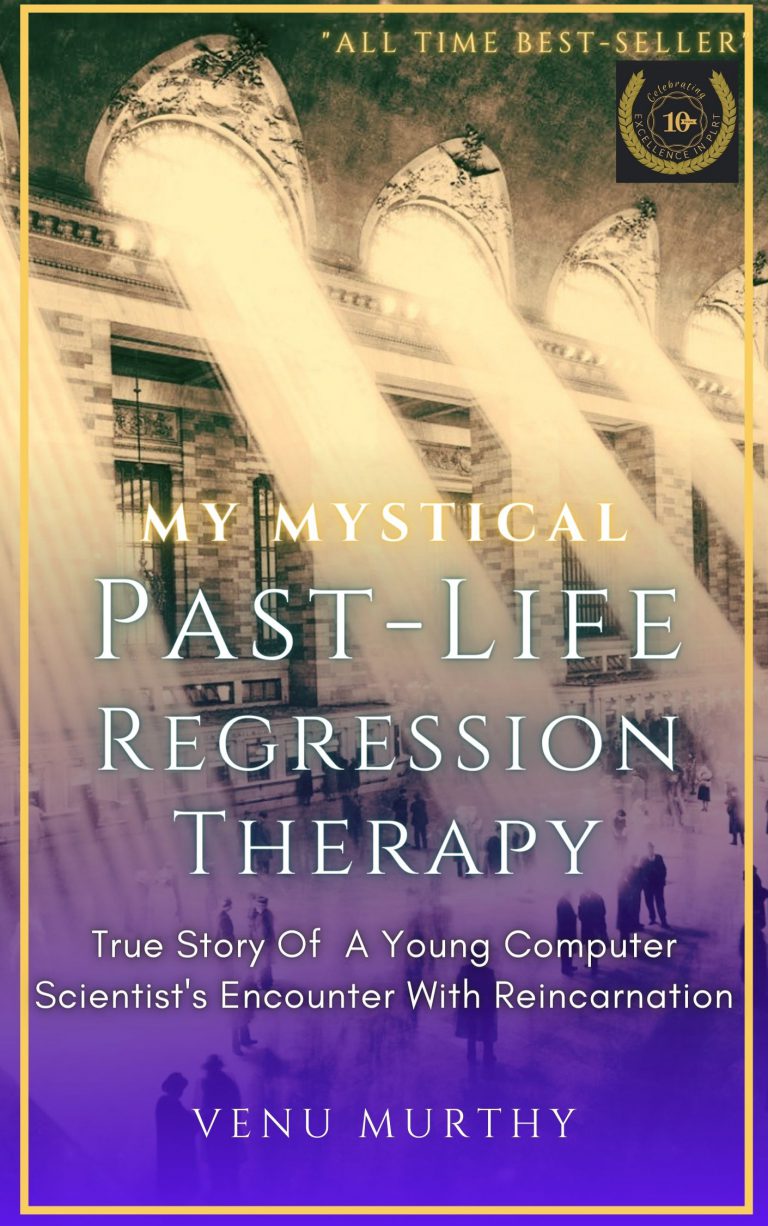 Free Book MY Mystical Past-Life Regression Therapy True Story Of A Young Computer Scientist's Encounter With Reincarnation